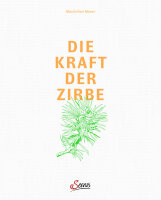 Buch &bdquo;Die Kraft der Zirbe&ldquo; &ndash; Prof. Dr. Maximilian Moser